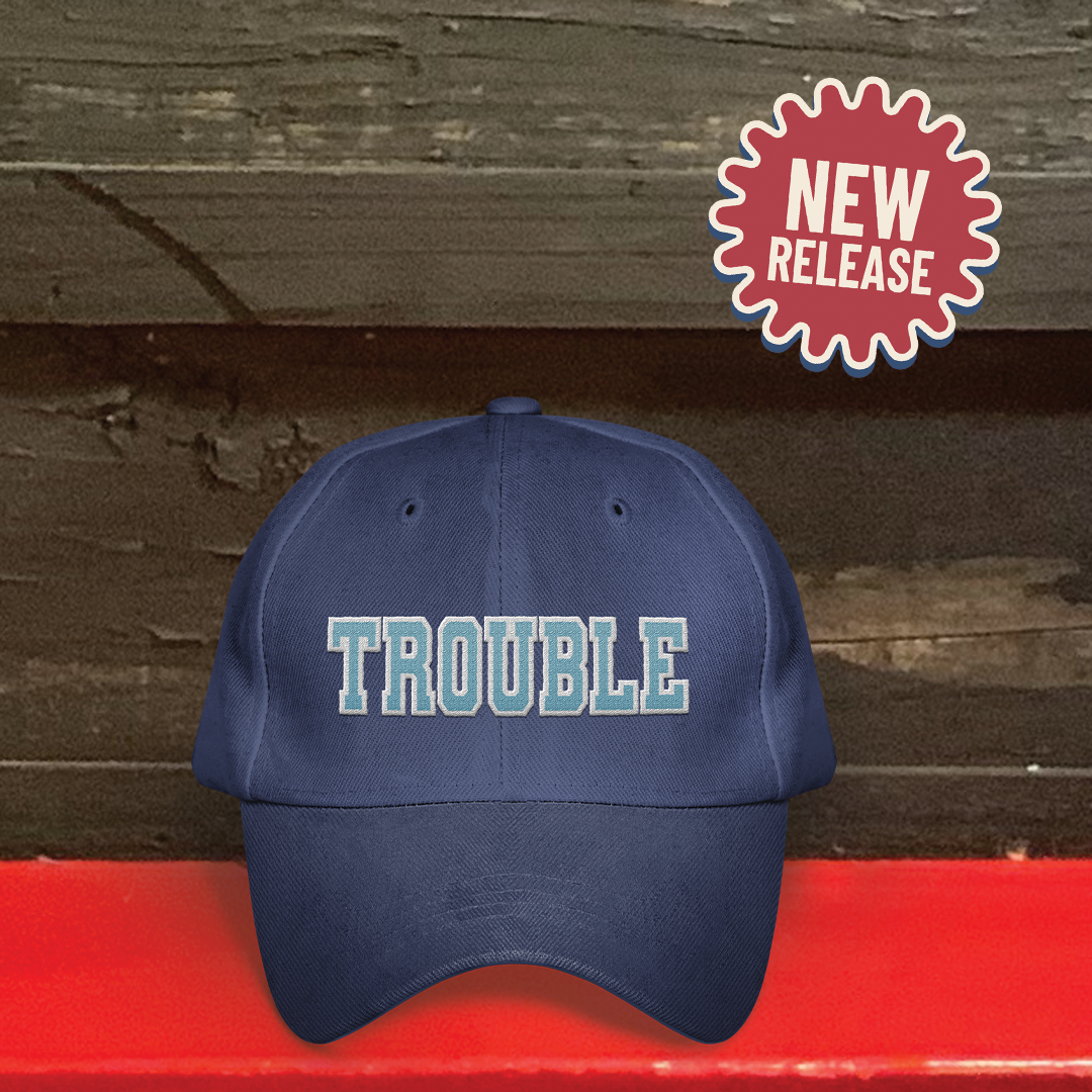 Trouble Baseball Hat