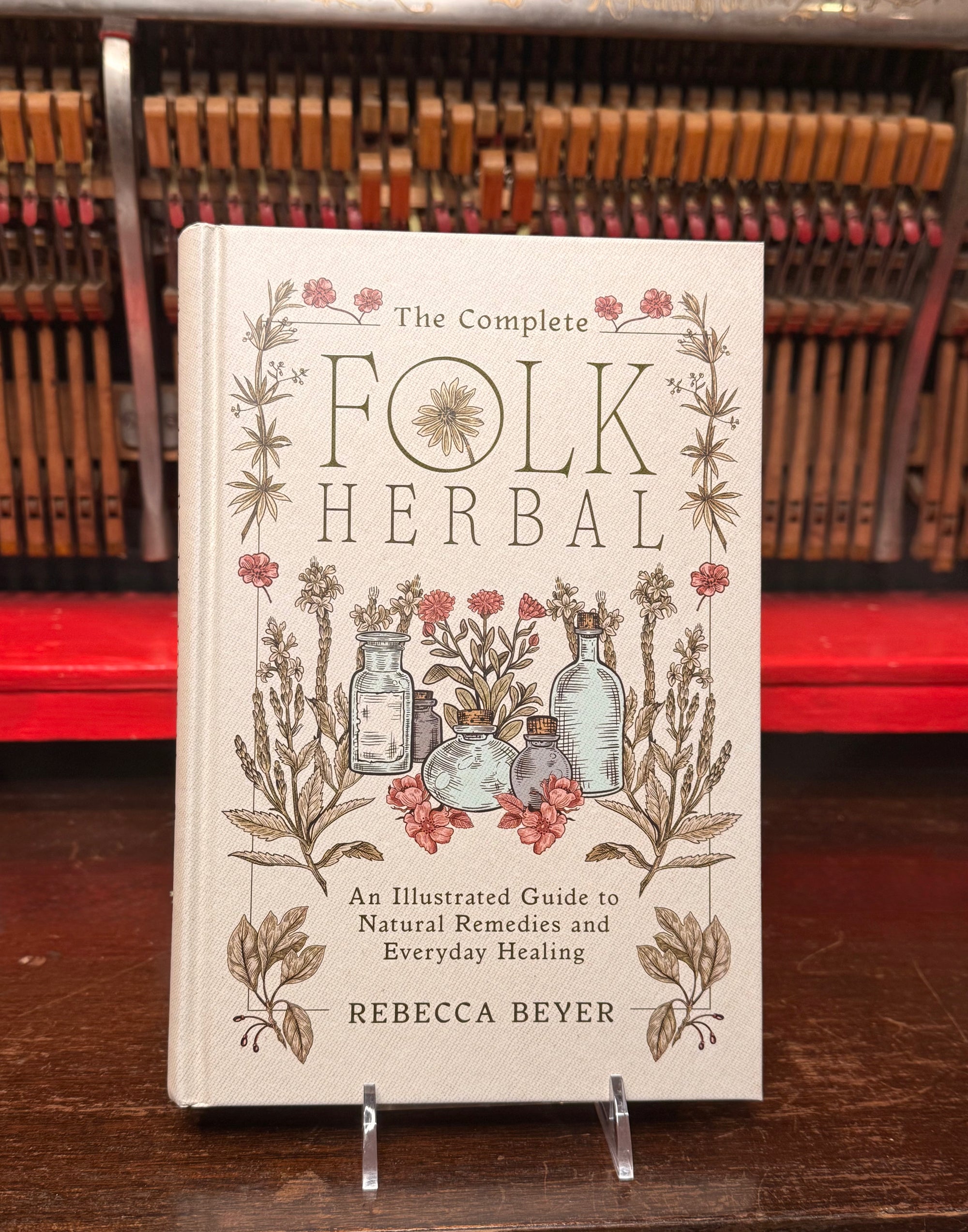 Complete Folk Herbal by Rebecca Beyer